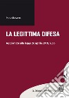 La legittima difesa: Aggiornamento alla legge 26 aprile 2019, n. 36. E-book. Formato EPUB ebook