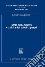 Tutela dell'ambiente e attività dei pubblici poteri. E-book. Formato PDF