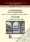 La prevenzione della corruzione: Quadro normativo e strumenti di un sistema in evoluzione. Atti del Convegno, Pisa, 5 ottobre 2018. E-book. Formato PDF ebook