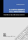 Il diritto europeo degli investimenti: Prospettive per una politica europea sostenibile. E-book. Formato PDF ebook