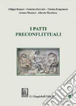 I patti preconflittuali. E-book. Formato PDF ebook