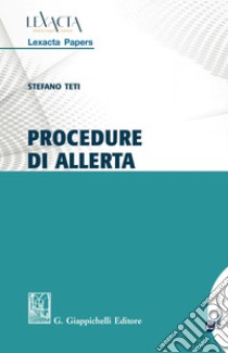 Procedure di allerta. E-book. Formato PDF ebook di Stefano Teti