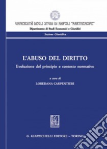 L’Abuso del diritto: Profili civilistici e fiscali. E-book. Formato PDF ebook di Loredana Carpentieri