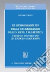 Le responsabilità degli intermediari della rete telematica: I modelli statunitense ed europeo a raffronto. E-book. Formato PDF ebook di Rosario Petruso