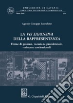 La vis expansiva della rappresentanza: Forme di governo, vocazione presidenziale, resistenze costituzionali. E-book. Formato PDF ebook