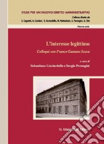 L’interesse legittimo: Colloqui con Franco Gaetano Scoca. E-book. Formato PDF ebook