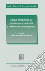 Nuove prospettive su governance, audit, risk e performance management. E-book. Formato PDF