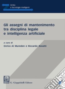 Gli assegni di mantenimento tra disciplina legale e intelligenza artificiale- e-Book. E-book. Formato EPUB ebook di Germana Bertoli