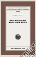 Scriminanti incomplete e giudizi controfattuali: Contributo a uno studio sull'imputazione dell'illecito penale. E-book. Formato PDF ebook