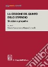 La cessione del quinto dello stipendio: Situazione e prospettive. E-book. Formato PDF ebook di Claudio Cacciamani