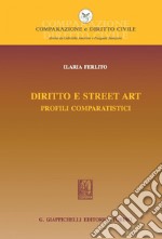 Diritto e Street Art: Profili comparatistici. E-book. Formato PDF ebook