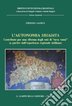 L'autonomia sbiadita: Contributo per una riforma degli enti di 'area vasta' (a partire dall'esperienza regionale siciliana). E-book. Formato PDF