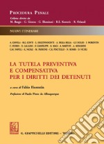 La tutela preventiva e compensativa per i diritti dei detenuti. E-book. Formato PDF ebook