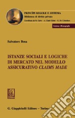 Istanze sociali e logiche di mercato nel modello assicurativo claims made. E-book. Formato PDF ebook