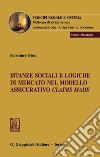 Istanze sociali e logiche di mercato nel modello assicurativo claims made. E-book. Formato PDF ebook