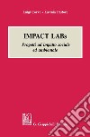 IMPACT LABs: Progetti ad impatto sociale ed ambientale. E-book. Formato PDF ebook di Luigi Corvo