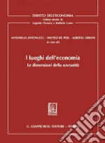 l luoghi dell'economia: Le dimensioni della sovranità. E-book. Formato PDF ebook