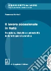 Il lavoro occasionale in Italia: Evoluzione, disciplina e potenzialità della fattispecie lavoristica. E-book. Formato EPUB ebook di Francesca Marinelli