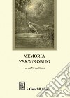 Memoria versus oblio. E-book. Formato PDF ebook