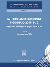 La legge anticorruzione 9 gennaio 2019, n. 3: Aggiornata alla legge 28 giugno 2019, n. 58. E-book. Formato PDF ebook di Carla Pansini