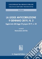 La legge anticorruzione 9 gennaio 2019, n. 3: Aggiornata alla legge 28 giugno 2019, n. 58. E-book. Formato EPUB ebook