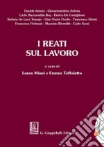 I reati sul lavoro. E-book. Formato EPUB ebook