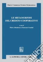 Le metamorfosi del credito cooperativo. E-book. Formato PDF ebook