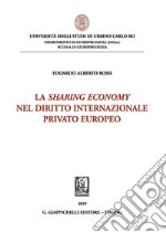 La Sharing economy nel diritto internazionale privato europeo. E-book. Formato PDF ebook