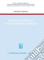 Vincolo di parentela e mutazioni della famiglia. E-book. Formato PDF ebook