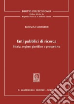 Enti pubblici di ricerca: Storia, regime giuridico e prospettive. E-book. Formato PDF ebook