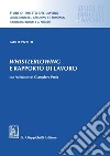 Whistleblowing e rapporto di lavoro: Con Prefazione di Giampiero Proia. E-book. Formato PDF ebook