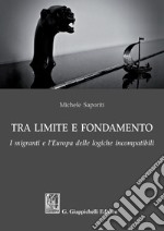 Tra limite e fondamento. E-book. Formato PDF ebook