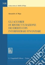 Gli accordi di ristrutturazione dei debiti con intermediari finanziari. E-book. Formato PDF ebook