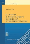 Gli accordi di ristrutturazione dei debiti con intermediari finanziari. E-book. Formato PDF ebook di Alessandro di Majo