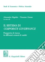 Il sistema di corporate governance: Prospettive di ricerca in differenti contesti di analisi. E-book. Formato PDF ebook