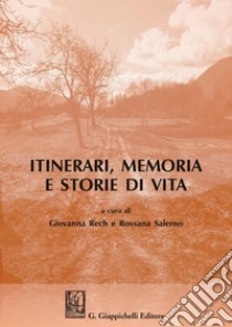 Itinerari, memoria e storie di vita. E-book. Formato PDF ebook di Rossana Salerno