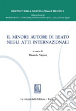 Il minore autore di reato negli atti internazionali. E-book. Formato PDF