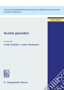 Scritti giuridici. E-book. Formato PDF ebook di Anna Montanari