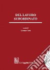 Del lavoro subordinato: Studi in onore di Maria Josè Vaccaro. E-book. Formato PDF ebook di Lorenzo Ioele