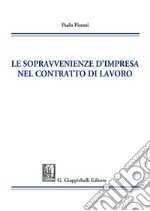 Le sopravvenienze d’impresa nel contratto di lavoro. E-book. Formato PDF