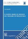 Il doppio grado di giudizio nel processo internazionale. E-book. Formato PDF ebook di Loris Marotti