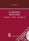 Il sistema doganale. E-book. Formato PDF ebook