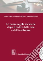 Le nuove regole societarie dopo il codice della crisi e dell’insolvenza. E-book. Formato PDF ebook