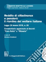 Reddito di cittadinanza e pensioni: il riordino del welfare italiano: Legge 28 marzo 2019, n. 26. Commentario aggiornato ai decreti 'Cura Italia' e 'Rilancio'. E-book. Formato PDF ebook