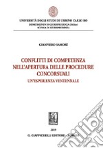 Conflitti di competenza nell'apertura delle procedure concorsuali: un'esperienza ventennale. E-book. Formato PDF