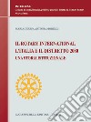 Il Rotary International, l'Italia e il Distretto 2080: Una storia istituzionale. E-book. Formato PDF ebook di Maria Teresa Antonia Morelli