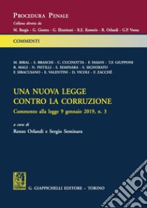 Una nuova legge contro la corruzione: Commento alla legge 9 gennaio 2019, n. 3. E-book. Formato PDF ebook di Tommaso F. Giupponi