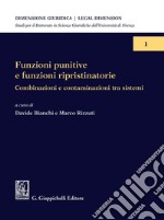 Funzioni punitive e funzioni ripristinatorie- e-Book: Combinazioni e contaminazioni tra sistemi. E-book. Formato PDF ebook