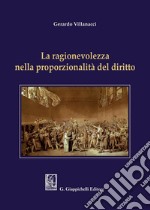 La ragionevolezza nella proporzionalità del diritto - e-Book. E-book. Formato PDF