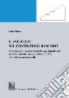 Il fascicolo nel contenzioso bancario - e-Book: Considerazioni tecnico contabili e giurisprudenziali su conto corrente, mutuo, derivati e CTU utili nel contenzioso in tribunale. E-book. Formato PDF ebook